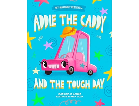 Livro Addie the Caddy and the Tough Day Hey Buuuuddyy de Martina M Lanier (Inglês)
