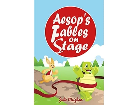 Livro Aesops Fables on Stage A Collection of Plays for Children On Stage Books de Julie Meighan (Inglês)