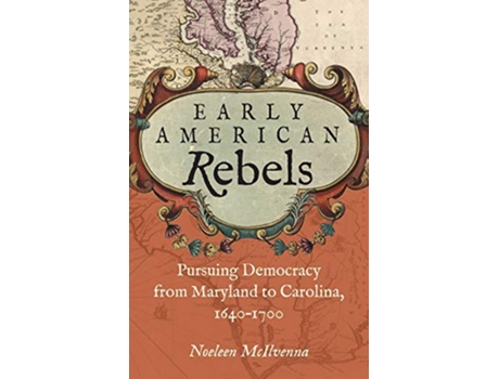 Livro Early American Rebels de Noeleen Mcilvenna (Inglês - Capa Dura)