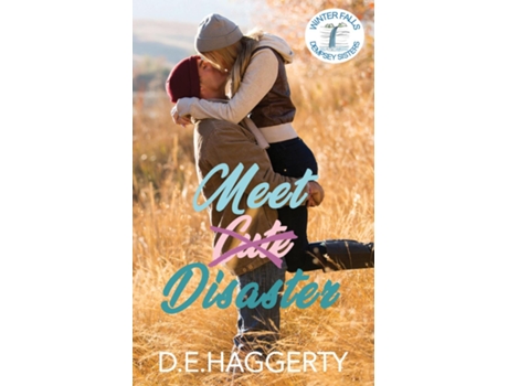 Livro Meet Disaster a fake relationship small town romantic comedy de DE Haggerty (Inglês)