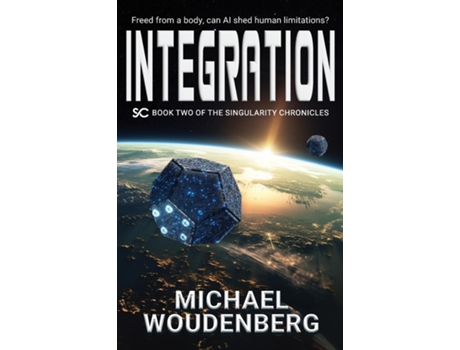 Livro Integration Book Two of The Singularity Chronicles de Michael Woudenberg (Inglês)