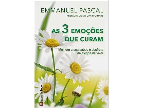 AS 3 EMOÇÕES QUE CURAM