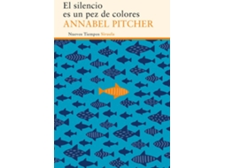 Livro El Silencio Es Un Pez De Colores de Annabel Pitcher (Espanhol)