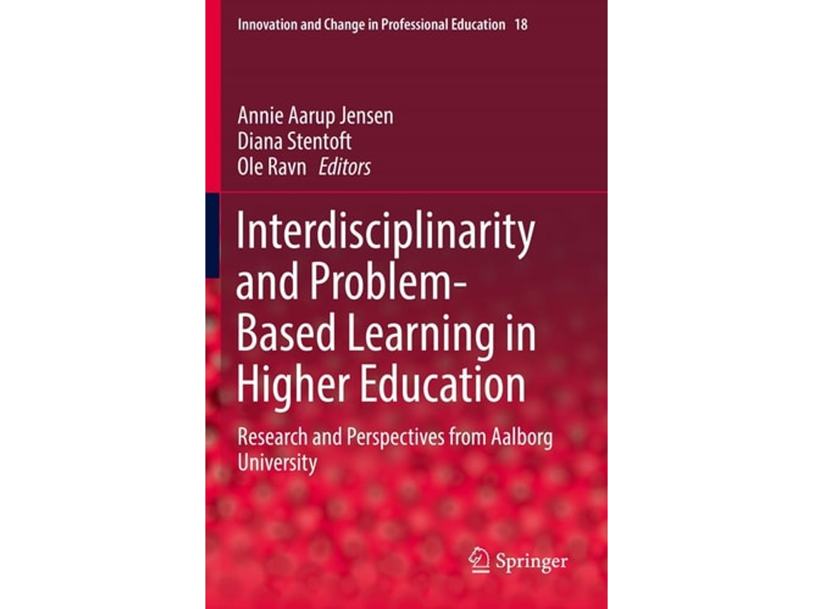 Livro Interdisciplinarity And Problem-based Learning In Higher Education De Annie Aarup Jensen, Diana Stentoft Et Al. (inglês)