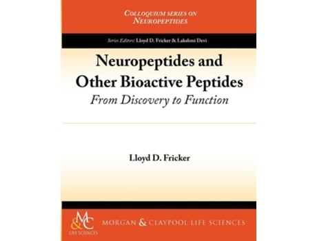 Livro Neuropeptides And Other Bioactive Peptides De Lloyd D Fricker (inglês)