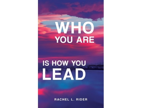 Livro Who You Are is How You Lead de Rachel L Rider (Inglês - Capa Dura)