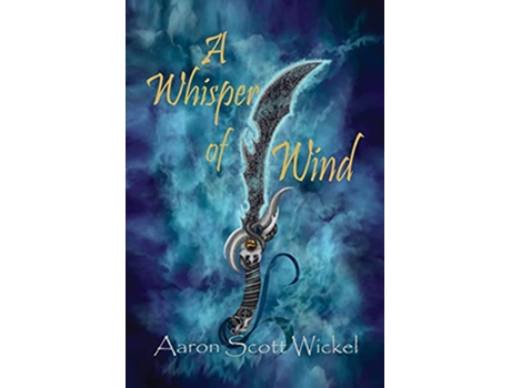 Livro A Whisper of Wind de Aaron Scott Wickel (Inglês)