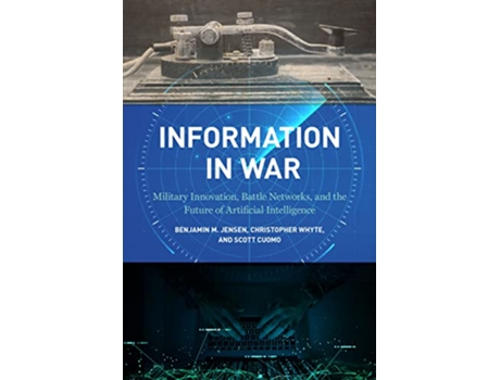 Livro Information in War de Benjamin M Jensen, Christopher Whyte et al. (Inglês - Capa Dura)