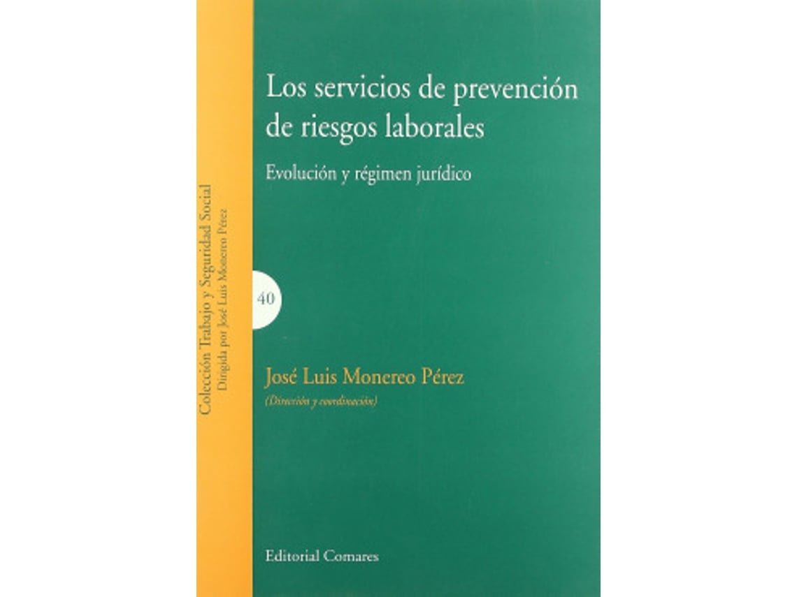 Livro Los Servicios De Prevencion De Riesgos Laborales. de Monereo Pérez e Jose  Luis | Worten.pt