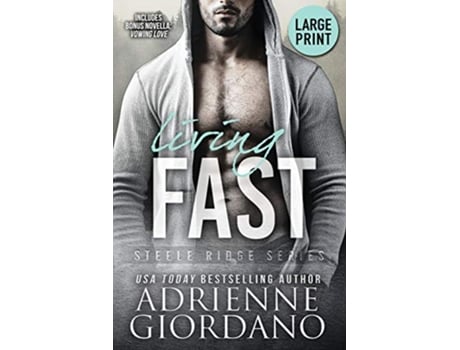 Livro Living Fast With Bonus Novella Vowing Love Steele Ridge de Adrienne Giordano Steele Ridge (Inglês)