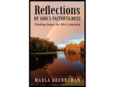 Livro Reflections of Gods Faithfulness Finding Hope for Lifes Journey de Marla Brenneman (Inglês)