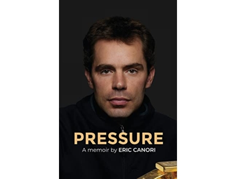 Livro Pressure A Memoir de Eric Canori (Inglês)