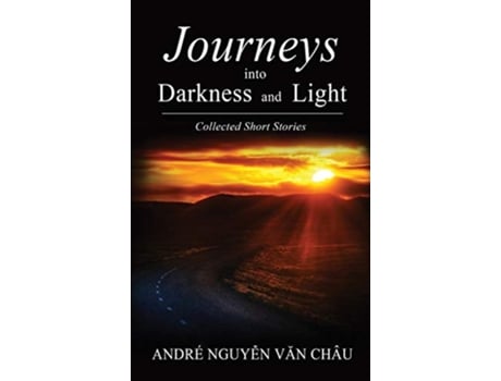 Livro Journeys into Darkness and Light de Andre Nguyen Van Chau (Inglês)