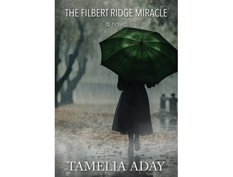Livro The Filbert Ridge Miracle de Tamelia Aday (Inglês - Capa Dura)