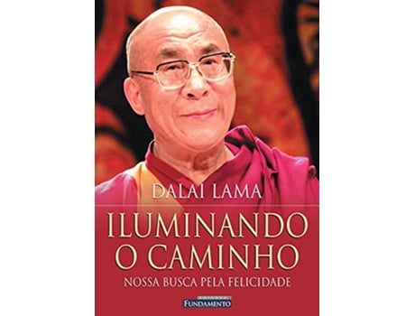Livro Iluminando O Caminho Nossa Busca Pela Felicidade de Dalai Lama (Português do Brasil)