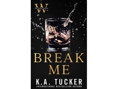 Livro Break Me de K a Tucker (Inglês)