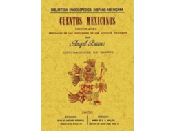 Livro Cuentos Mexicanos Originales, Inspirados En Las Costumbres De Los Antiguos Mexicanos de Ángel Bueno (Espanhol)
