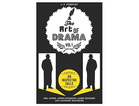 Livro The Art of Drama Volume 1 An Inspector Calls de Neil Bowen e Kathrine Mortimore (Inglês)
