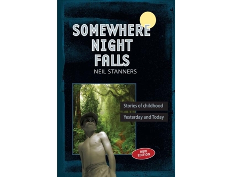 Livro Somewhere Night Falls De Neil Stanners (inglês)
