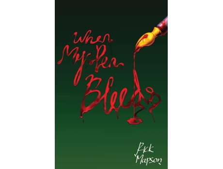 Livro When My Pen Bleeds de Mapson (Inglês)