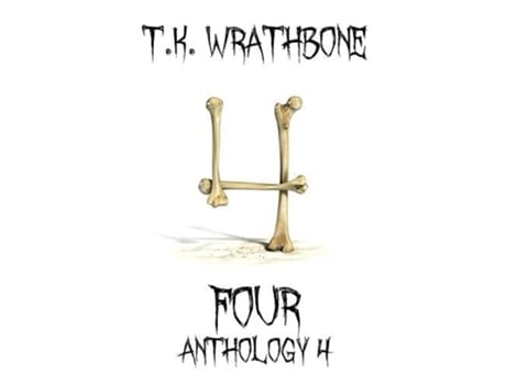 Livro Four Anthology 4 de TK Wrathbone (Inglês)