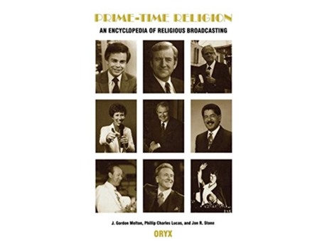 Livro PrimeTime Religion An Encyclopedia of Religious Broadcasting de Jon R Stone (Inglês)