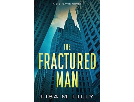 Livro The Fractured Man A Q.c. Davis Mystery De Lisa M Lilly (inglês)