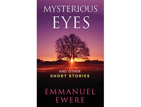 Livro Mysterious Eyes de Emmanuel Ewere (Inglês)