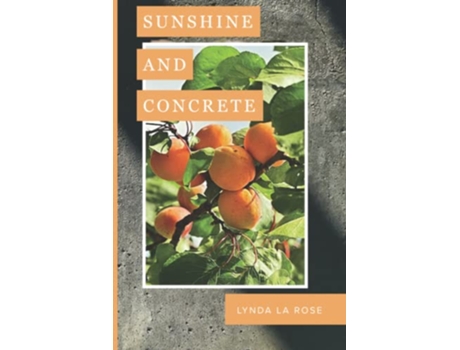 Livro Sunshine and Concrete de Lynda La Rose (Inglês)