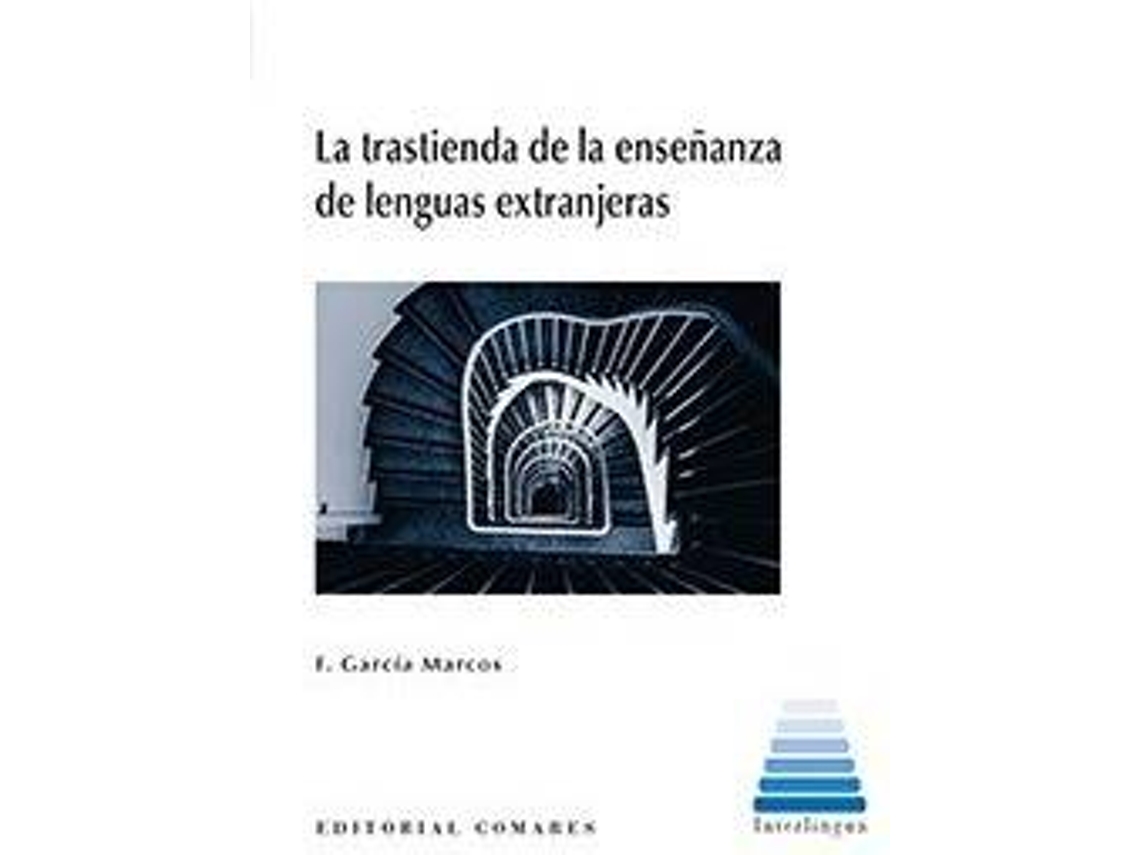 Livro La Trastienda De La Enseñanza De Lenguas Extranjeras de F García Marcos (Espanhol)