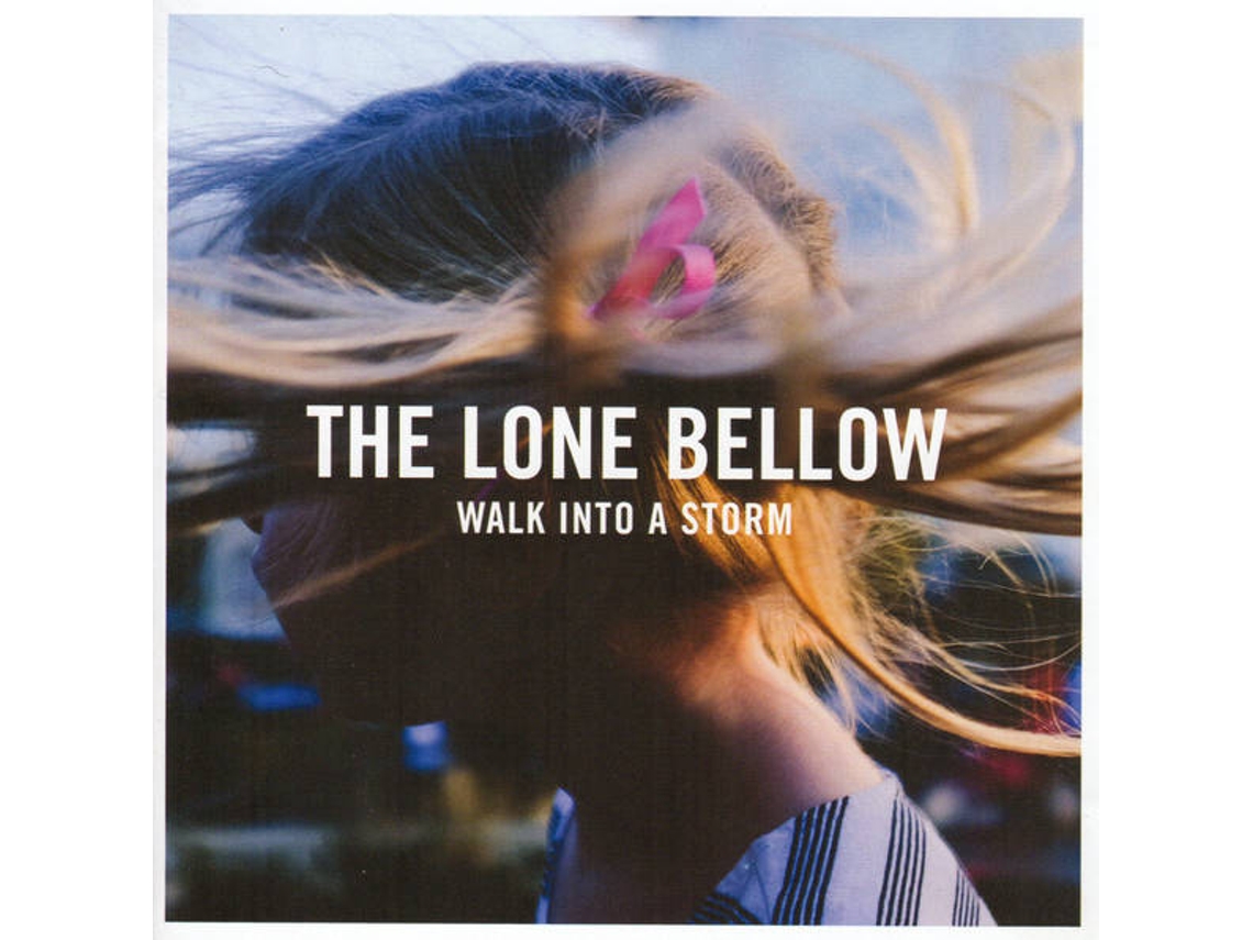 CD The Lone Bellow - Walk Into A Storm
