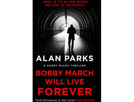 Livro Bobby March Will Live Forever de Alan Parks (Inglês - 2021)