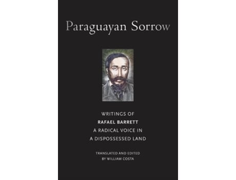 Livro Paraguayan Sorrow de Rafael Barrett (Inglês - Capa Dura)