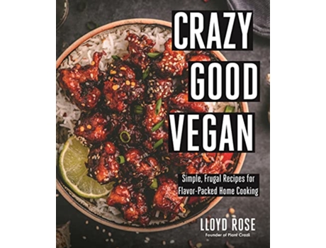 Livro Crazy Good Vegan de Lloyd Rose (Inglês)