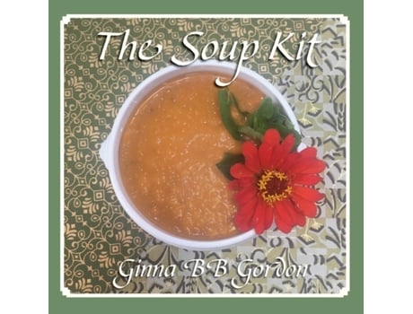 Livro The Soup Kit Ginna B B Gordon (Inglês)