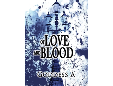 Livro Of Love And Blood De Goddess A (inglês)