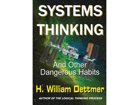 Livro Systems Thinking - And Other Dangerous Habits De H William Dettmer (inglês)