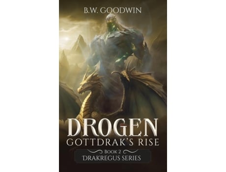 Livro Drogen Gottdraks Rise de BW Goodwin (Inglês)