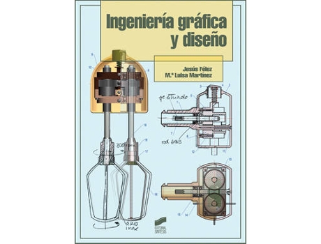 Livro Ingenieria Gráfica Y Diseño de Jesus Felez