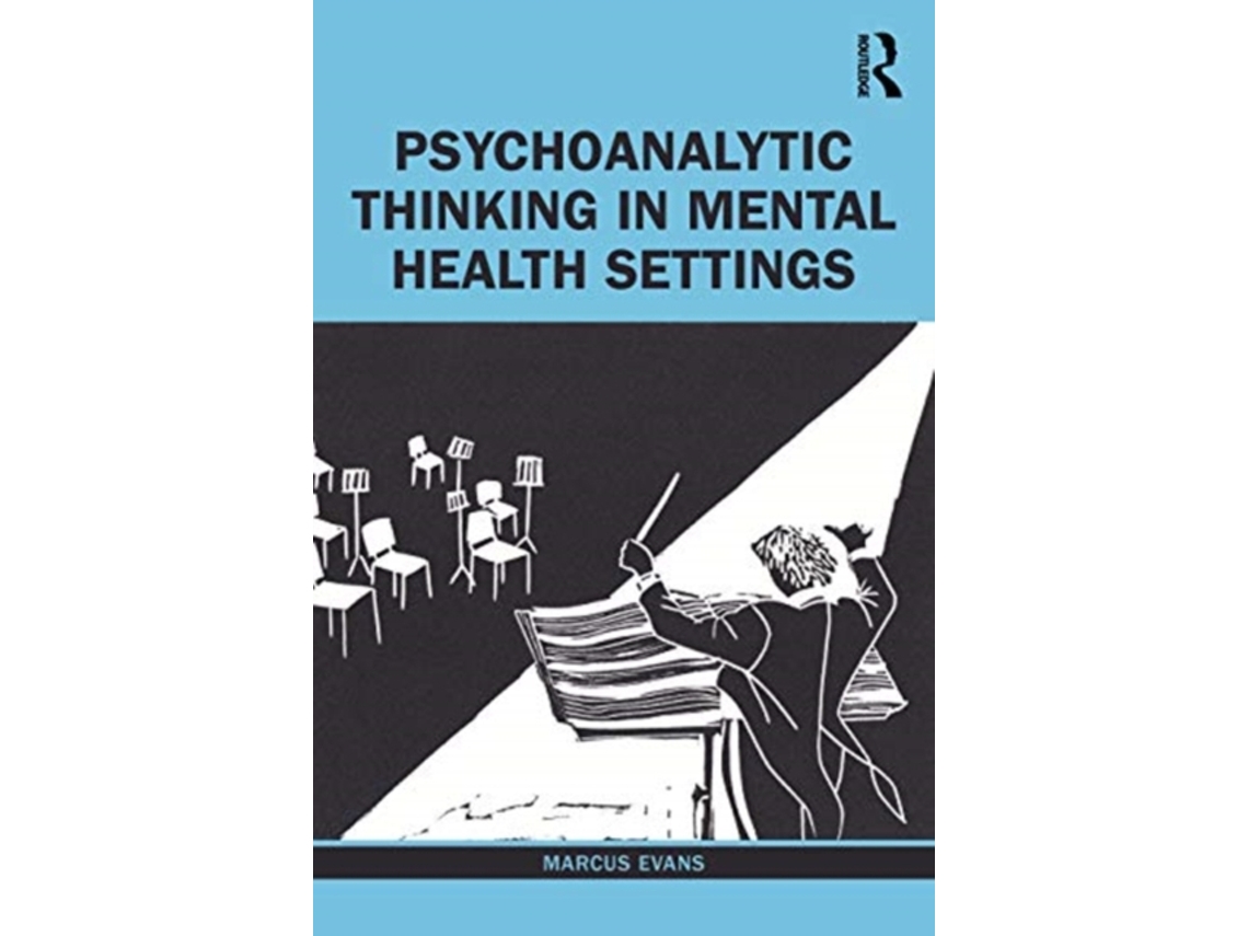 Livro Psychoanalytic Thinking in Mental Health Settings de Marcus Evans (Inglês)
