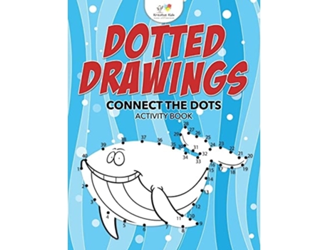 Livro Dotted Drawings Connect The Dots Activity Book De Kreative Kids (inglês)