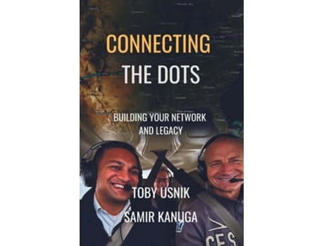Livro Connecting the Dots Building Your Network and Legacy de Toby Usnik e Samir Kanuga (Inglês)