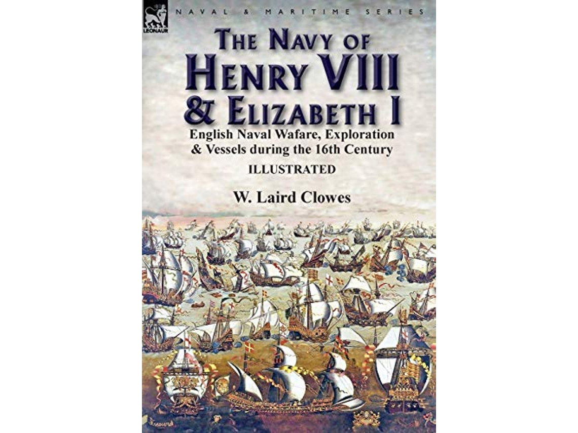 Livro Navy of Henry VIII Elizabeth I de W Laird Clowes (Inglês - Capa Dura)