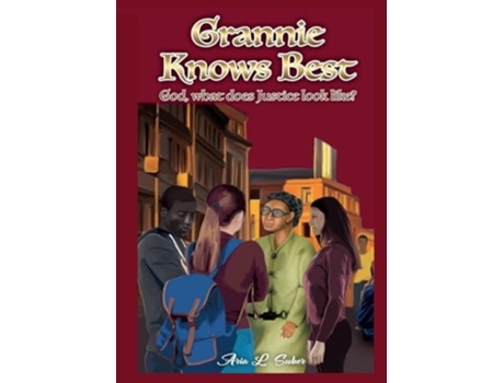 Livro Grannie Knows Best God, What Does Justice Look Like? de Aria L Suber (Inglês)
