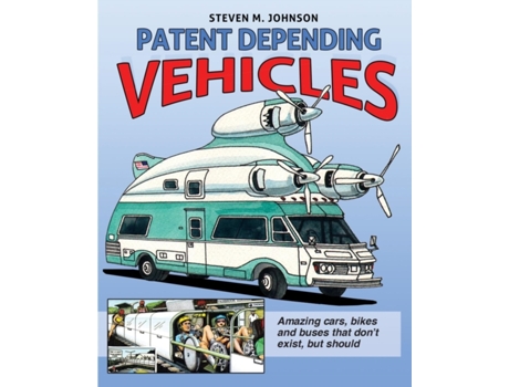Livro Patent Depending: Vehicles Steven M. Johnson (Inglês)