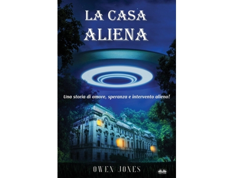 Livro La Casa Aliena - Una Storia DAmore, Speranza E Intervento Alieno de Owen Jones (Inglês)