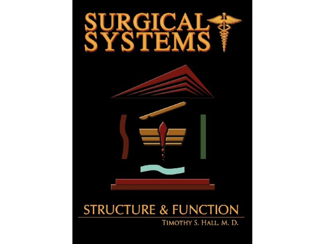 Livro Surgical Systems Structure and Function de Timothy scott Hall (Inglês)