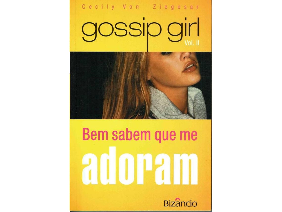 Livro Gossip Girl Volume Ii Bem Sabem Que Me Adoram