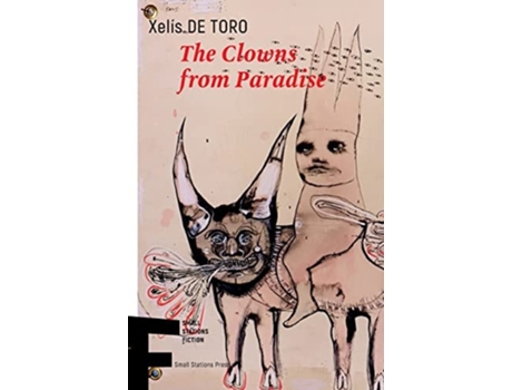 Livro The Clowns From Paradise De Xelís De Toro (inglês)