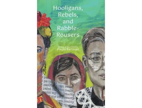 Livro Hooligans, Rebels, and Rabble-Rousers de Paula Kerman (Inglês - Capa Dura)
